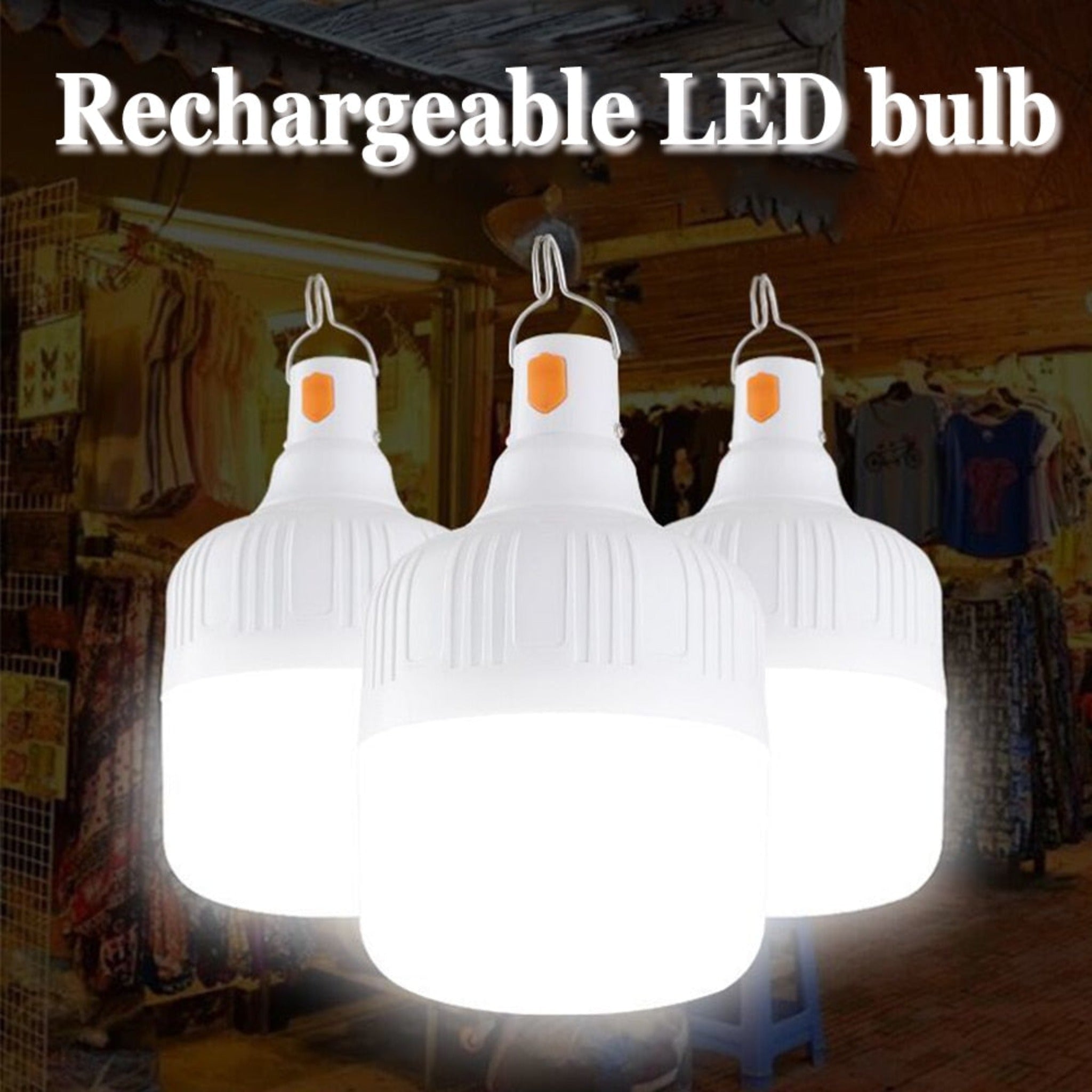 3 lights with store in the background and the words Rechargable LED bulb at the top